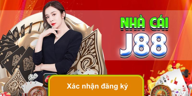 Xác nhận đăng ký J88 hoàn tất