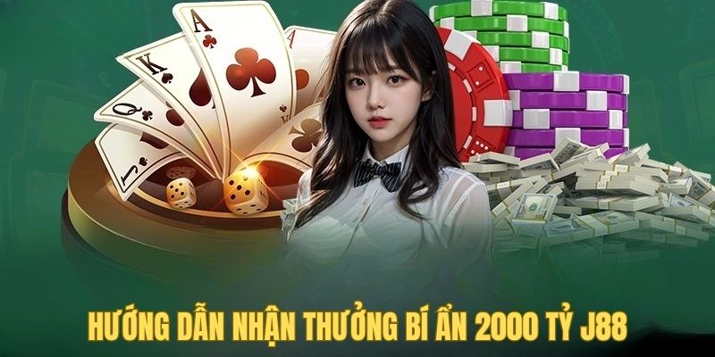 Hướng dẫn cách để có cơ hội nhận thưởng bí ẩn 2000 tỷ